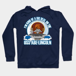 I'm Kind Of A Big Deal On The USS Lincoln Hoodie